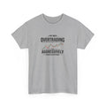 Trading T-Shirt — "I'm Not Overtrading, I'm Aggressively Participating" Graphic Tee