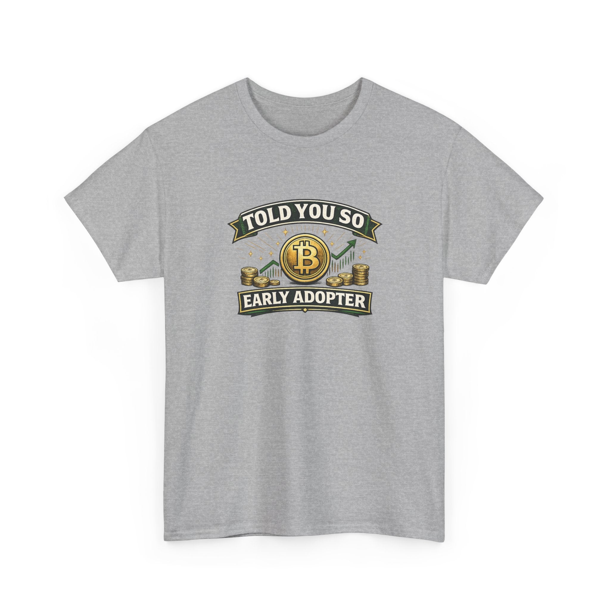 Bitcoin 'Told You So' Early Adopter T-Shirt