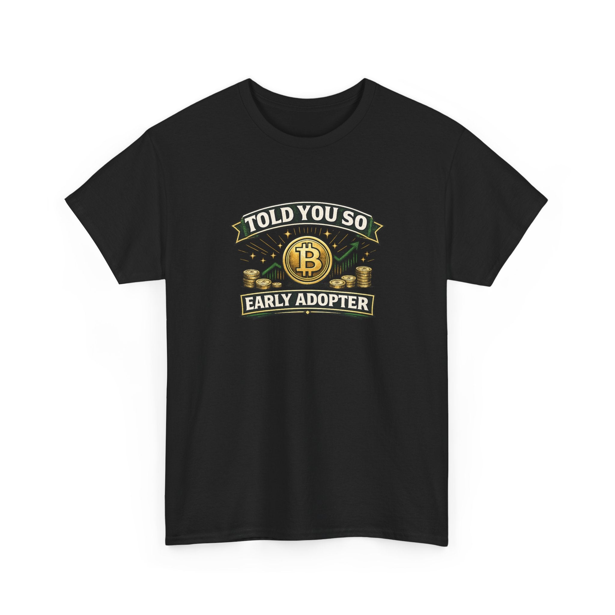 Bitcoin 'Told You So' Early Adopter T-Shirt